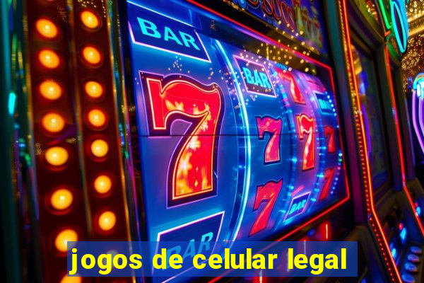 jogos de celular legal